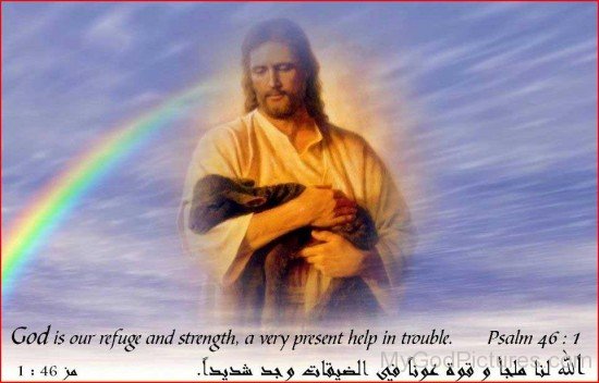 God Is Our Refuge And Strength A Very Present Help In Trouble