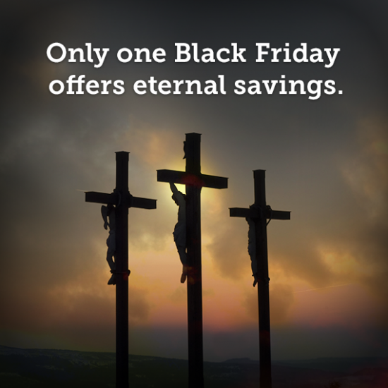 Only One Black Friday Offers Eternal Savings