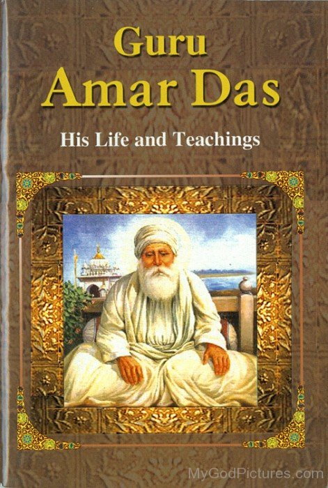 Guru Amar Das His Life And Teaching