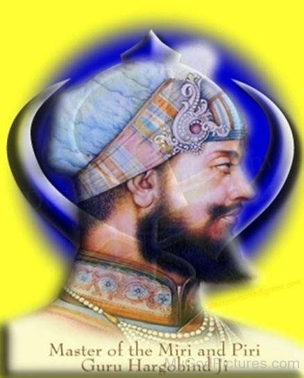 Master Of Miri And Piri Guru Hargobind Ji