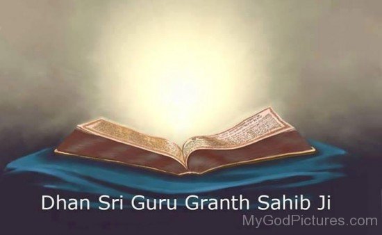Dhan Sri Guru Granth Sahib Ji